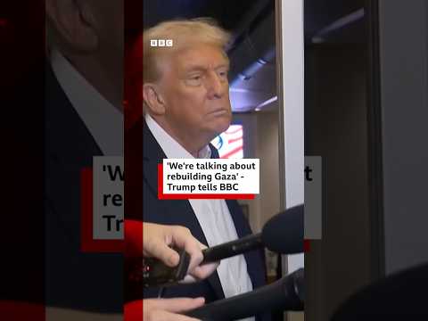 “We’re talking about rebuilding Gaza,” Donald Trump tells reporters. #DonaldTrump #Gaza #BBCNews