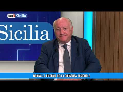 Talk Sicilia – Arriva la riforma della dirigenza regionale