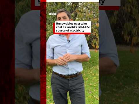 Renewables overtake coal as world’s biggest source of electricity. #BBCNews