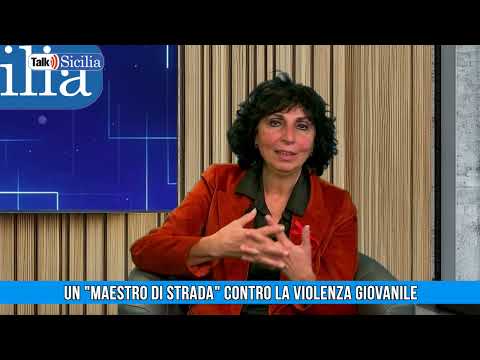 Talk Sicilia – Un “maestro di strada” contro la violenza giovanile