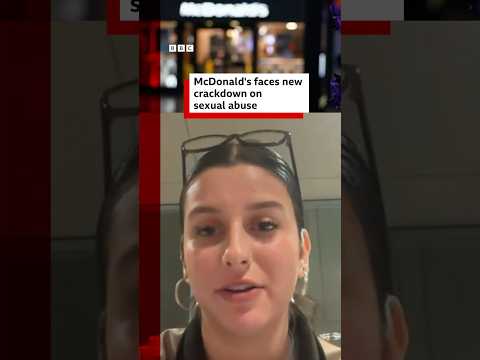 McDonald’s faces new crackdown on sexual abuse. #McDonalds #BBCNews