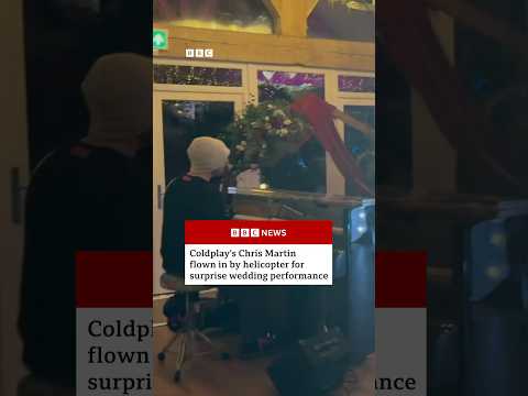 Coldplay’s Chris Martin gives surprise wedding performance. #Coldplay #ChrisMartin #BBCNews