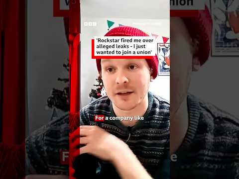 ‘I was fired by Rockstar games for alleged leaks – I just wanted to join a union’. #Gaming  #BBCNews
