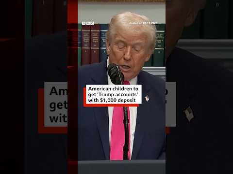 ‘Trump accounts’ for ‘every American child’ announced by president. #Trump #Finance #BBCNews
