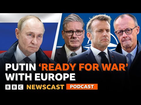 Why has Vladimir Putin said he is ‘ready for war’ with Europe? | BBC Newscast