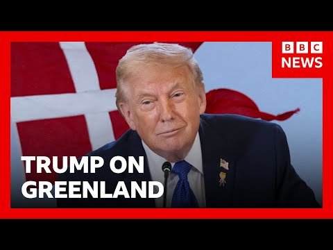Donald Trump says US needs to ‘own’ Greenland to block Russia and China | BBC News