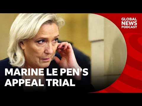 Marine Le Pen’s appeal trial begins | Global News Podcast