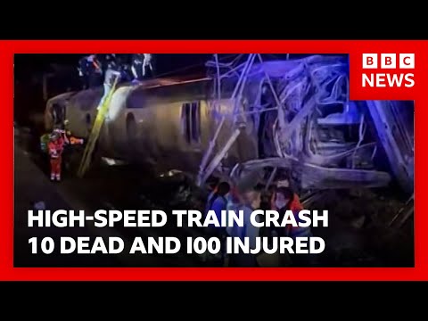 BREAKING: Two high-speed trains crash in Spain – at least 10 dead and 100 injured | BBC News