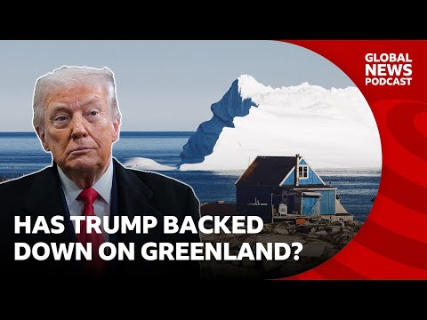 Has Trump backed down on Greenland? | Global News Podcast