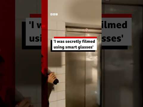 ‘I was secretly filmed using smart glasses.’ #BBCNews