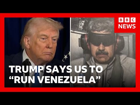 Trump says US will “run Venezuela” after seizing President Maduro in military assault | BBC News