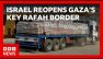 Israel reopens Gaza's key Rafah border crossing with Egypt | BBC News