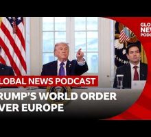 How Trump's world order hangs over Europe | Global News Podcast