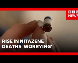 &lsquo;Worrying&rsquo; rise of UK synthetic opioid deaths | BBC News