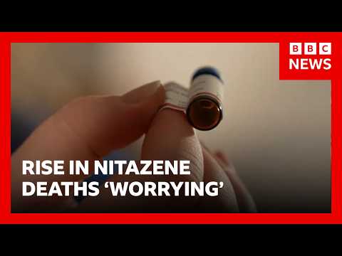 &lsquo;Worrying&rsquo; rise of UK synthetic opioid deaths | BBC News