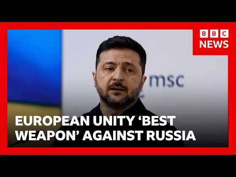 Zelensky: European unity is 'best weapon' against Russia | BBC News