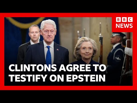 Clintons agree to testify in US House Epstein probe | BBC News