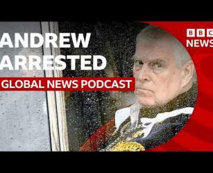 Former Prince Andrew arrested on suspicion of misconduct in public office | Global News Podcast