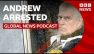 Former Prince Andrew arrested on suspicion of misconduct in public office | Global News Podcast