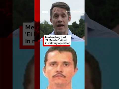 Mexico drug lord ‘El Mencho’ has been killed in a military operation. #ElMencho #Mexico #BBCNews