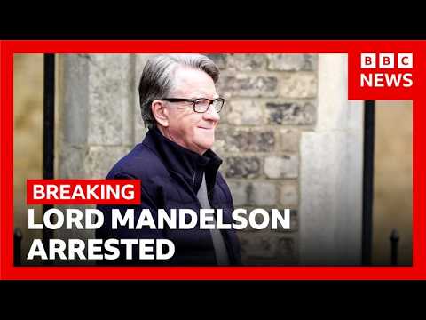 LIVE: Lord Mandelson arrested on suspicion of misconduct in public office | BBC News