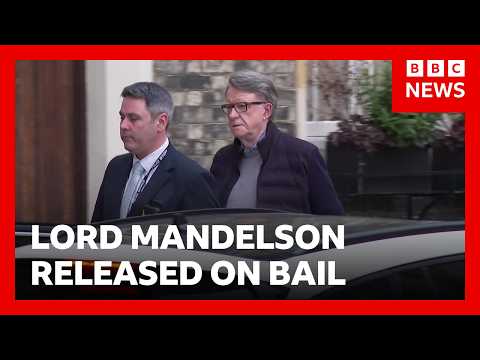 Lord Mandelson released on bail after arrest on suspicion of misconduct in public office | BBC News