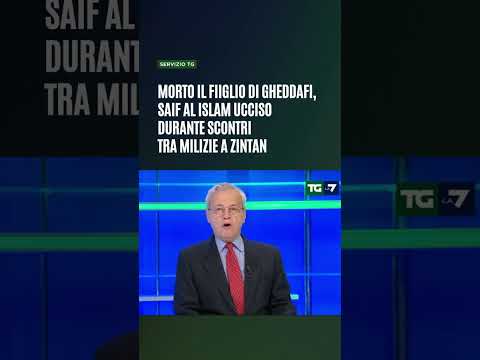 Morto il fiiglio di Gheddafi, Saif al Islam ucciso durante scontri tra milizie a Zintan