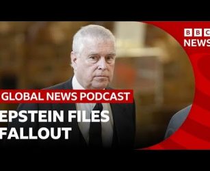 Epstein files: UK fallout over Andrew and Mandelson | Global News Podcast