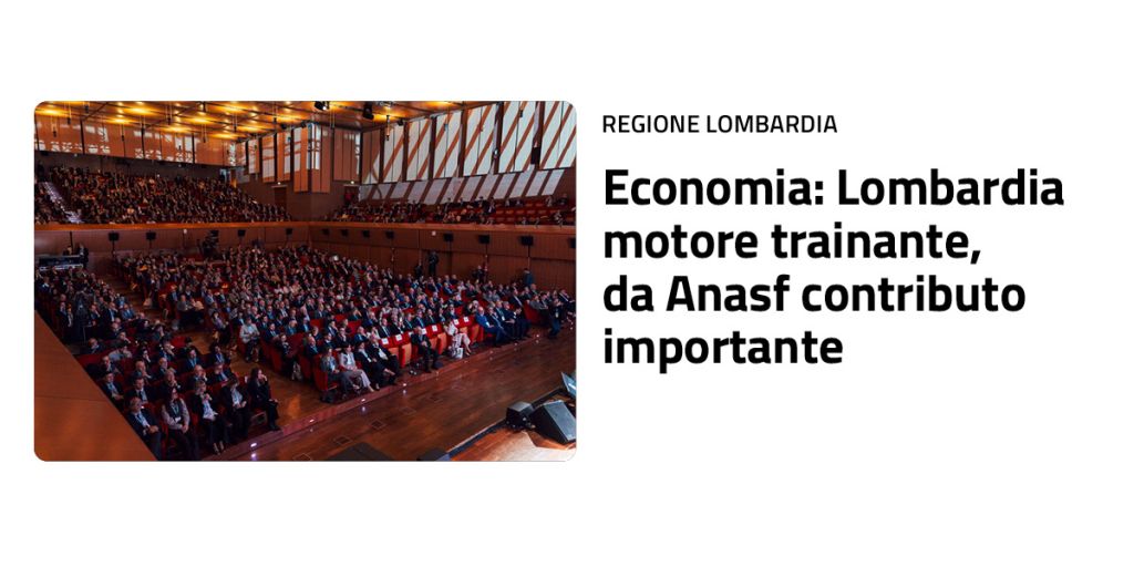 Fontana &ldquo;Lombardia motore trainante dell&rsquo;economia, da Anasf contributo importante&rdquo;
