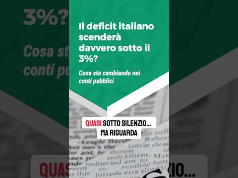 Il deficit italiano scenderà davvero sotto il 3%? Cosa sta cambiando nei conti pubblici
