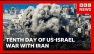 US-Israel war with Iran enters its 10th day | BBC News