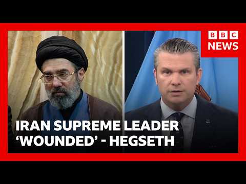 Iran’s supreme leader ‘likely disfigured’, claims US Defence Secretary Pete Hegseth | BBC News