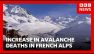 Why has there been an increase in avalanche deaths in the French Alps? | BBC News
