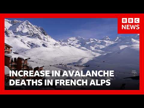 Why has there been an increase in avalanche deaths in the French Alps? | BBC News