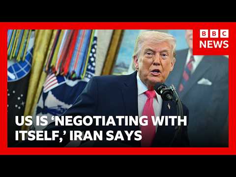 US is ‘negotiating with itself,’ Iranian military says | BBC News