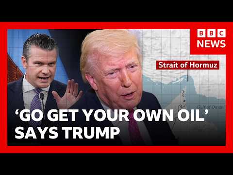 Trump tells other countries ‘go get your own oil’ from Strait of Hormuz | BBC News