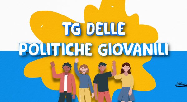 Tg delle Politiche Giovanili – Marzo 2026