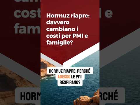 Hormuz riapre: davvero cambiano i costi per PMI e famiglie?