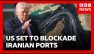 US prepares to blockade the Strait of Hormuz | BBC News