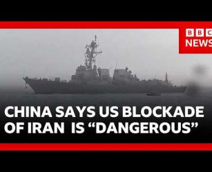 China calls US blockade of strait of Hormuz dangerous and irresponsible&rdquo; | BBC News