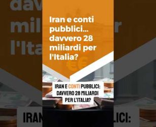 Iran e conti pubblici: davvero 28 miliardi per l&rsquo;Italia?
