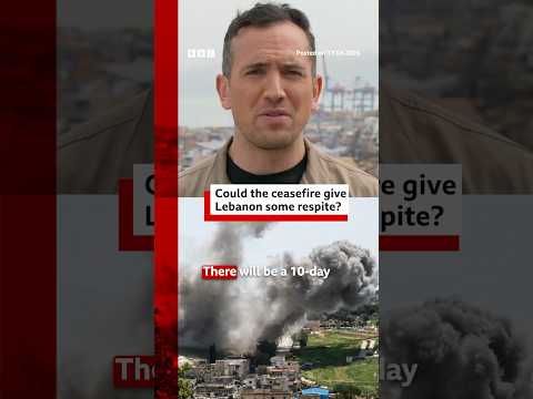 Could the ceasefire give Lebanon some respite? #Ceasefire #Lebanon #Israel #BBCNews