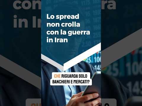 Lo spread non crolla con la guerra in Iran: perché l’Italia può risparmiare 7 miliardi?