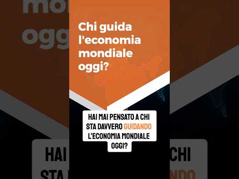 Chi sta davvero guidando l’economia mondiale oggi?
