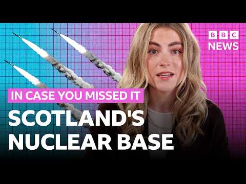 Why is the UK’s nuclear deterrent at the end of a Scottish loch? | In Case You Missed It