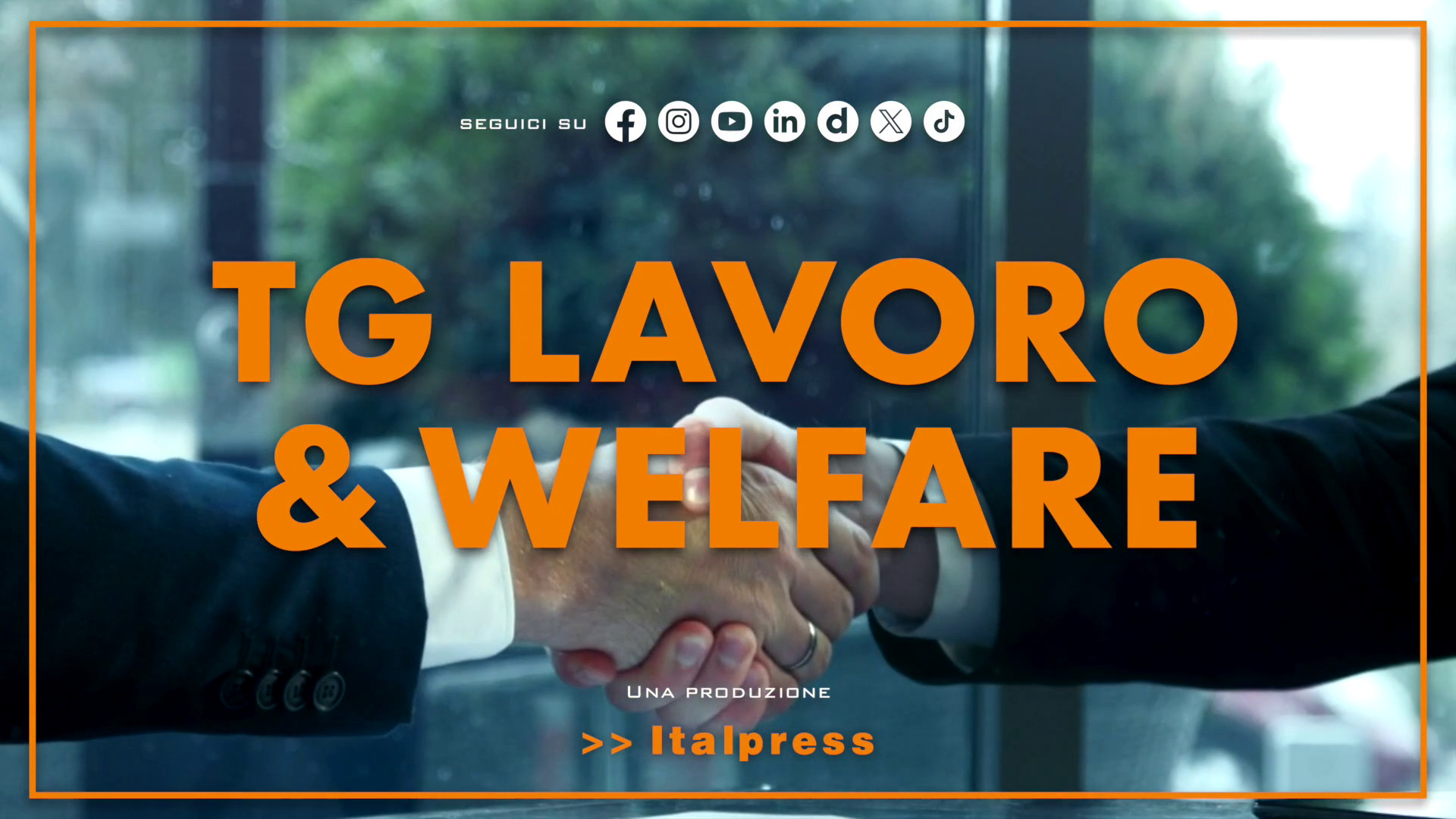 Tg Lavoro &amp; Welfare - 21/5/2026