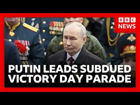 Putin leads muted Victory Day parade under threat of Ukrainian attack | BBC News