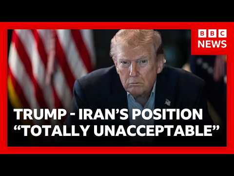 Trump calls Iran’s response to his peace plan “totally unacceptable” | BBC News