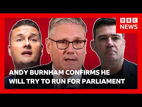 LIVE: Andy Burnham confirms try to run for Parliament as pressure mounts on Keir Starmer | BBC News