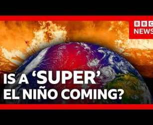 How &lsquo;super&rsquo; El Ni&ntilde;o could bring chaos to the world&rsquo;s weather | BBC News